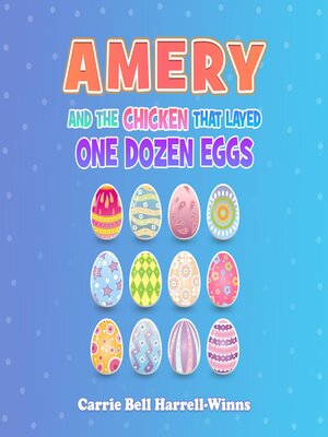 cover image of Amery and the Chicken That Layed One Dozen Eggs